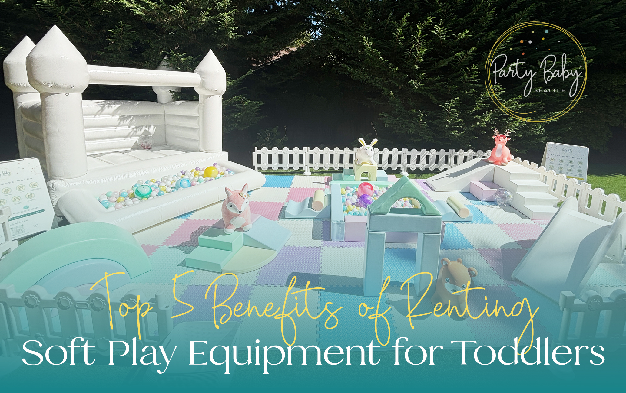 Top 5 Benefits of Renting Soft Play Equipment for Toddlers