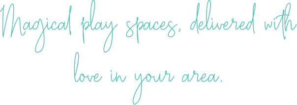 Magical play spaces, delivered with love in your area.-mobile
