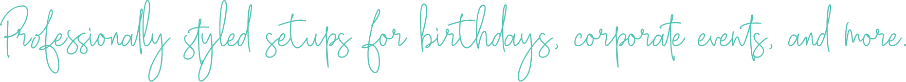 Professionally styled setups for birthdays, corporate events, and more.